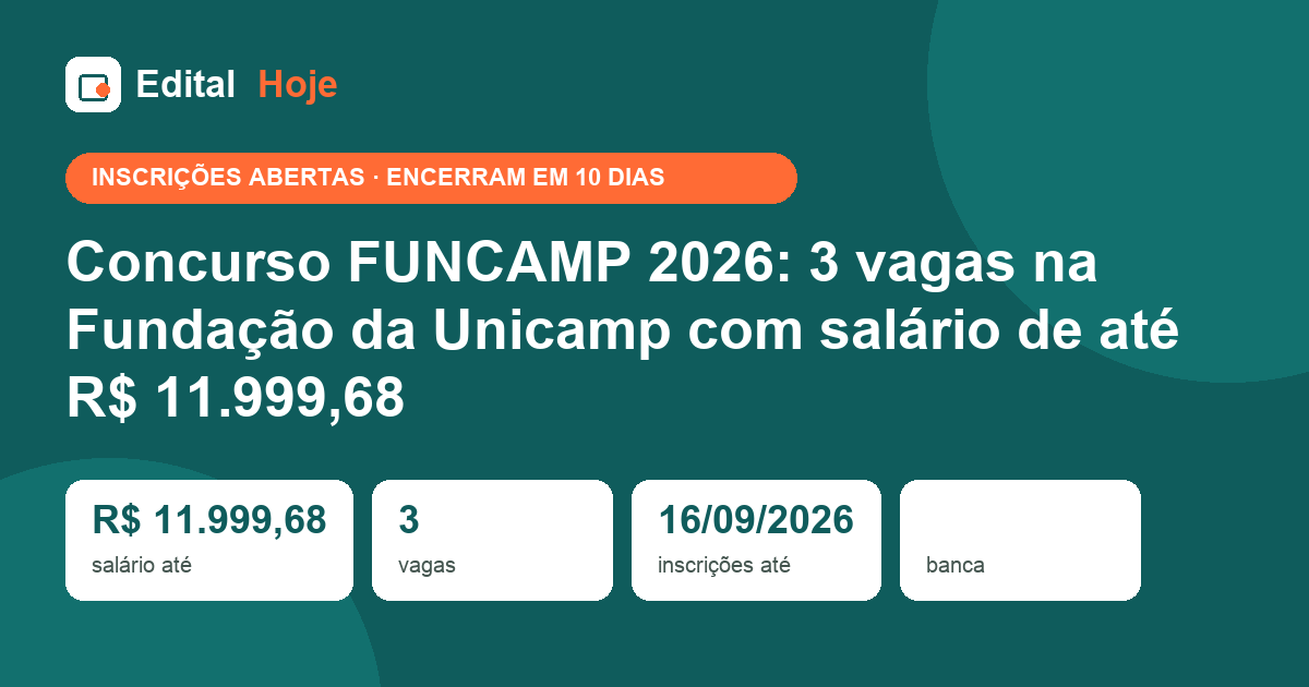 Concurso FUNCAMP 2026: 3 vagas na Fundação da Unicamp com salário de até R$ 11.999,68