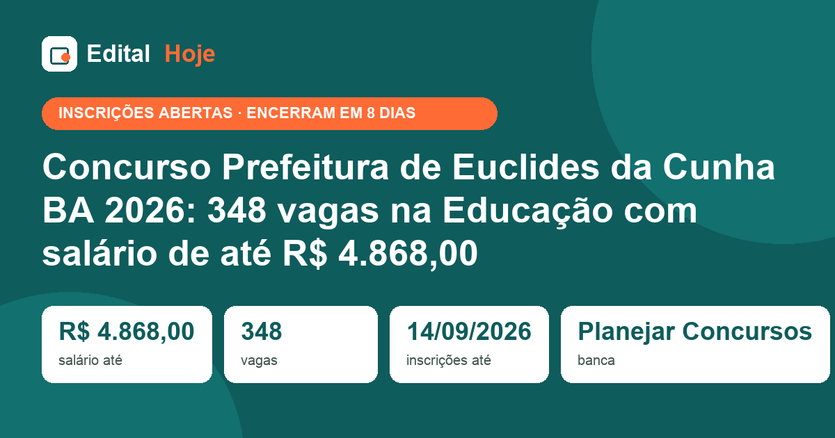 Concurso Prefeitura de Euclides da Cunha BA 2026: 348 vagas na Educação com salário de até R$ 4.868,00