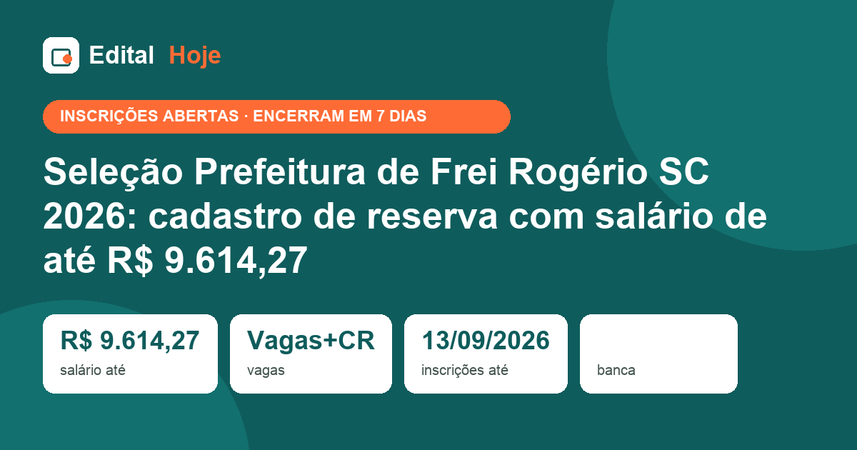 Seleção Prefeitura de Frei Rogério SC 2026: cadastro de reserva com salário de até R$ 9.614,27