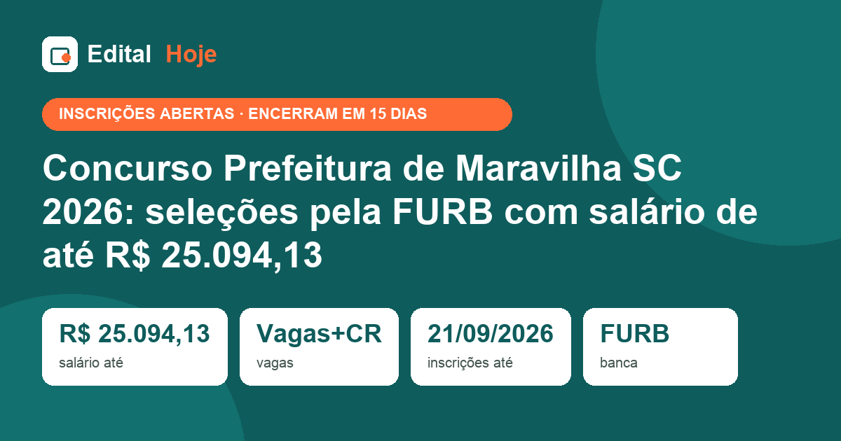 Concurso Prefeitura de Maravilha SC 2026: seleções pela FURB com salário de até R$ 25.094,13