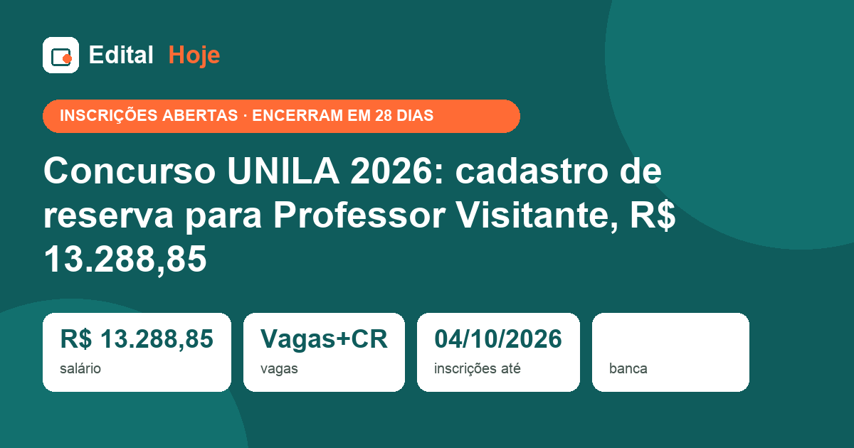 Concurso UNILA 2026: cadastro de reserva para Professor Visitante, R$ 13.288,85